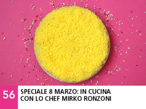 56 - Speciale 8 marzo: in cucina con lo chef Mirko Ronzoni