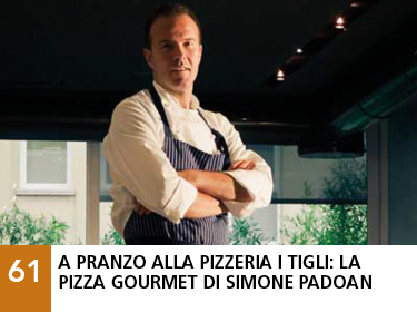 61 - A pranzo alla pizzeria I Tigli: la pizza gourmet di Simone Padoan